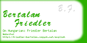 bertalan friedler business card